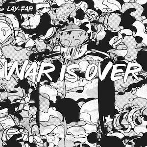 lay far - war is over