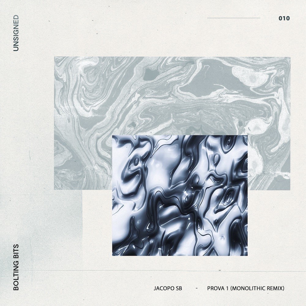 UNSIGNED 010: Jacopo Sb – Prova 1 (Monolithic Remix)