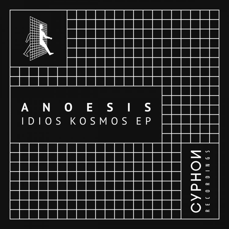 Anoesis – Feeling Go [Cyphon Recordings]